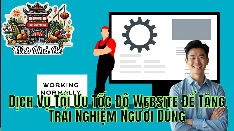 Dịch Vụ Tối Ưu Tốc Độ Website Để Tăng Trải Nghiệm Người Dùng